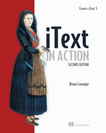 Itext in Action: Covers Itext 5