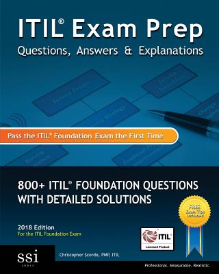 ITIL Exam Prep Questions, Answers, & Explanations (2018 Edition) - Scordo, Christopher