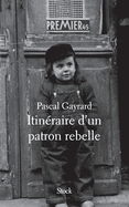 Itineraire D Un Patron Rebelle