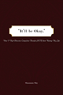 It'll Be Okay: How I Kept Obsessive-Compulsive Disorder (Ocd) from Ruining My Life