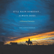 It'll Rain Someday... Always Does: A Historical Narrative