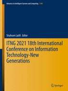 Itng 2021 18th International Conference on Information Technology-New Generations