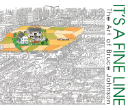 It's a Fine Line: The Art of Bruce Johnson