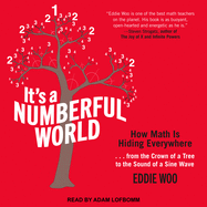 It's a Numberful World: How Math Is Hiding Everywhere