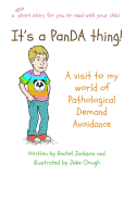 Its a PanDA thing - A visit to my world of Pathological Demand Avoidance