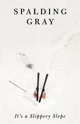 It's a Slippery Slope - Gray, Spalding