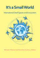 It's a Small World: International Deaf Spaces and Encounters