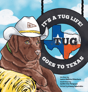 It's a Tug Life!: Tug Goes to Texas