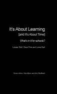 It's About Learning (and it's About Time): What's in it for Schools?
