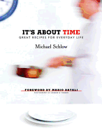 It's about Time: Great Recipes for Everyday Life