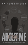 It's All About Me: A Look at the Human Condition