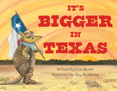 It's Bigger in Texas - Rovin, Erin