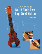 It's Easy to Build Your Own Lap Steel Guitar
