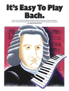 It's Easy To Play Bach