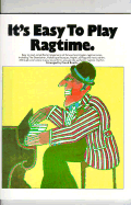 It's Easy to Play Ragtime: Piano Solo