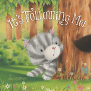 It's Following Me!