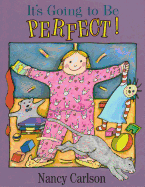 It's Going to Be Perfect