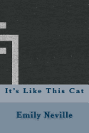 It's Like This Cat