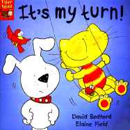 It's My Turn!