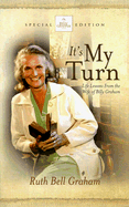 It's My Turn - Graham, Ruth Bell
