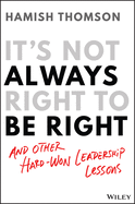 It's Not Always Right to Be Right