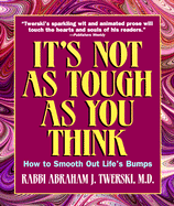 It's Not as Tough as You Think: How to Smooth Out Life's Bumps