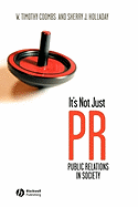 It's Not Just PR: Public Relations and Society