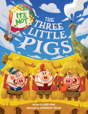 It's Not the Three Little Pigs - Funk, Josh