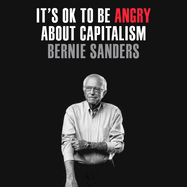 It's Ok to Be Angry about Capitalism
