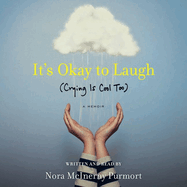 It's Okay to Laugh: (Crying Is Cool Too)