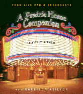 It's Only a Show: A Prairie Home Companion