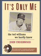It's Only Me: The Ted Williams We Hardly Knew