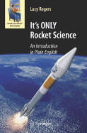 It's ONLY Rocket Science: An Introduction in Plain English
