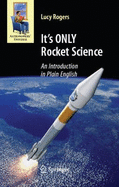 It's ONLY Rocket Science: An Introduction in Plain English