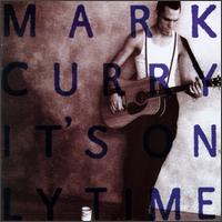 It's Only Time - Mark Curry