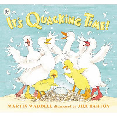It's Quacking Time! - Waddell, Martin