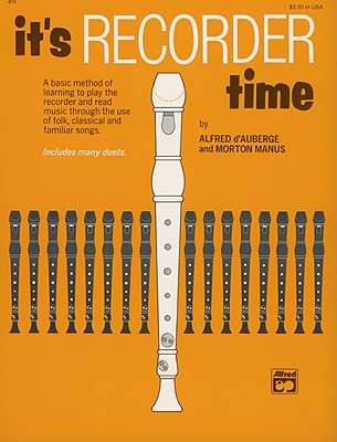 It's Recorder Time - D'Auberge, Alfred, and Manus, Morton