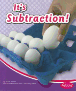It's Subtraction!
