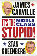 It's the Middle Class, Stupid!