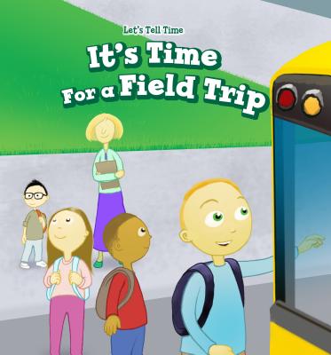It's Time for a Field Trip - Merrick, Gabriel