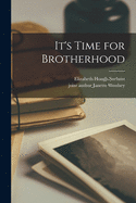 It's Time for Brotherhood