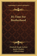 It's Time For Brotherhood