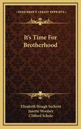 It's Time for Brotherhood,