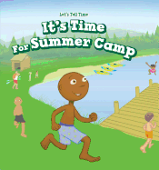 It's Time for Summer Camp