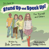 It's Time to Stand Up and Speak Up! for Yourself and Others