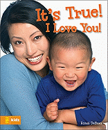 It's True! I Love You! - DeBoer, Rondi, and Nuffer, Bruce (Editor)