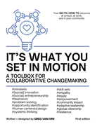 It's What You Set In Motion: A Toolbox for Collaborative Changemaking