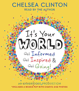 It's Your World: Get Informed, Get Inspired & Get Going!