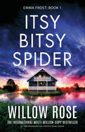 Itsy Bitsy Spider: An unputdownable and gripping crime thriller