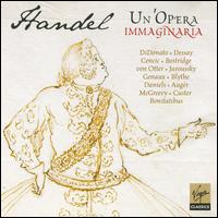 Ivan A. Alexandre: Handel - Un'Opera Imaginaria - Ann Hallenberg (mezzo-soprano); Anna Bonitatibus (mezzo-soprano); Anne Sofie von Otter (mezzo-soprano);...